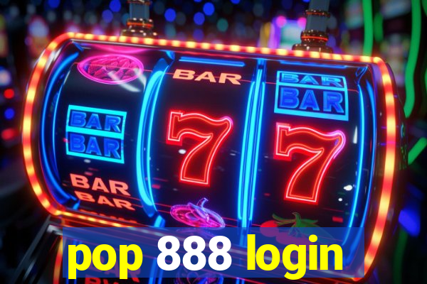 pop 888 login